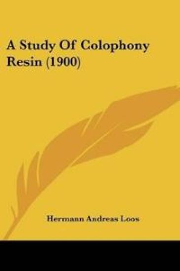 A Study Of Colophony Resin (1900)
