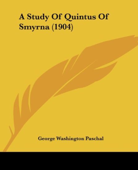 A Study Of Quintus Of Smyrna (1904)