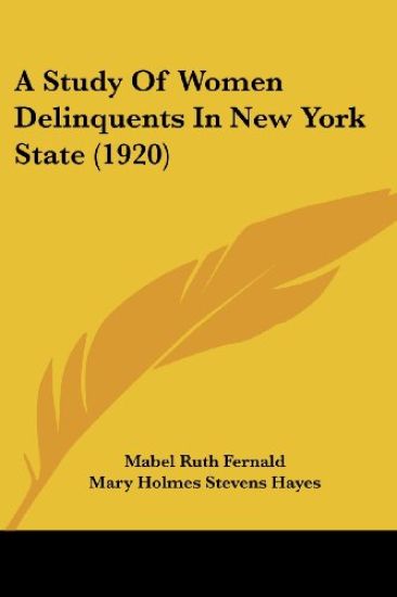A Study Of Women Delinquents In New York State (1920)
