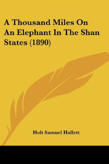 A Thousand Miles On An Elephant In The Shan States (1890)