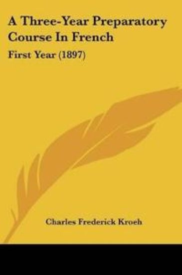 A Three-Year Preparatory Course In French
