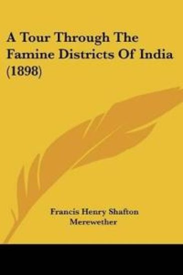 A Tour Through The Famine Districts Of India (1898)