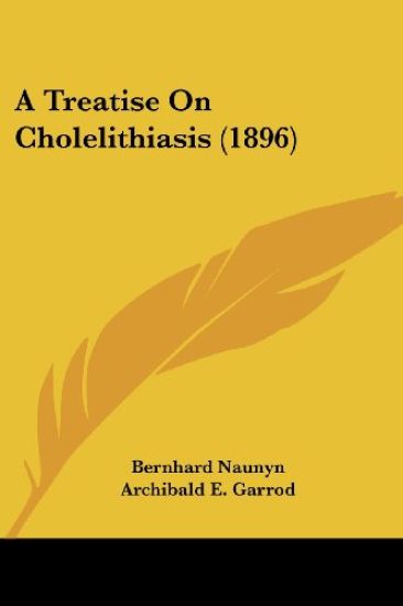 A Treatise On Cholelithiasis (1896)