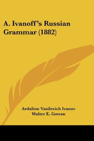 A. Ivanoff's Russian Grammar (1882)