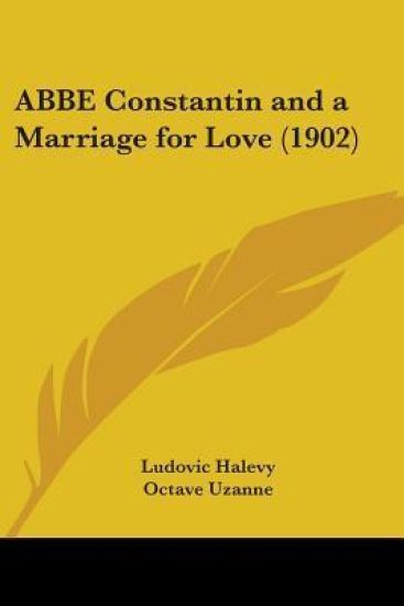 Abbe Constantin and a Marriage for Love
