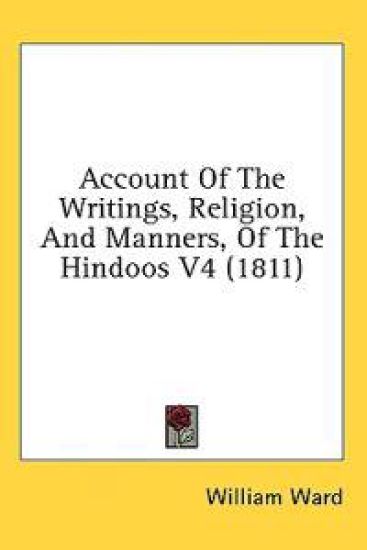 Account Of The Writings, Religion, And Manners, Of The Hindoos V4 (1811)
