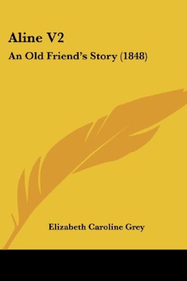 Aline V2: An Old Friend's Story (1848)