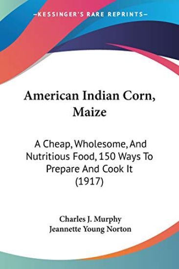 American Indian Corn, Maize