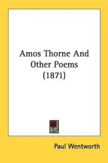 Amos Thorne And Other Poems (1871)