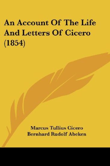 An Account Of The Life And Letters Of Cicero (1854)