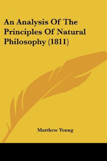 An Analysis Of The Principles Of Natural Philosophy (1811)
