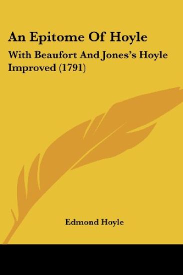An Epitome Of Hoyle: With Beaufort And Jones's Hoyle Improved (1791)