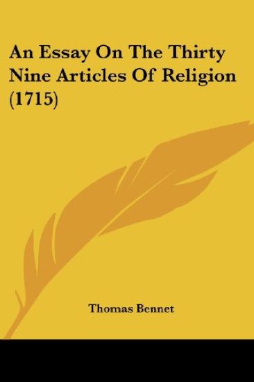 An Essay On The Thirty Nine Articles Of Religion (1715)