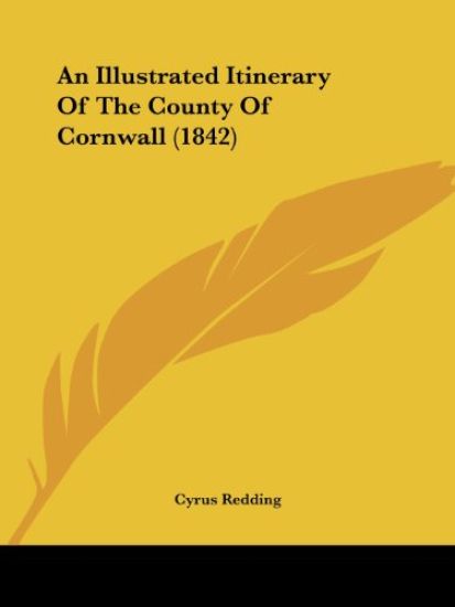 An Illustrated Itinerary Of The County Of Cornwall (1842)