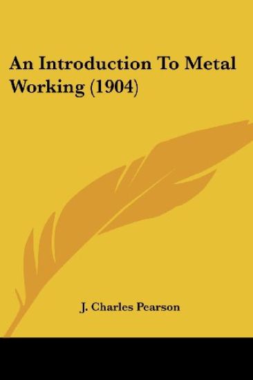 An Introduction To Metal Working (1904)