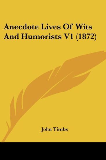 Anecdote Lives Of Wits And Humorists V1 (1872)
