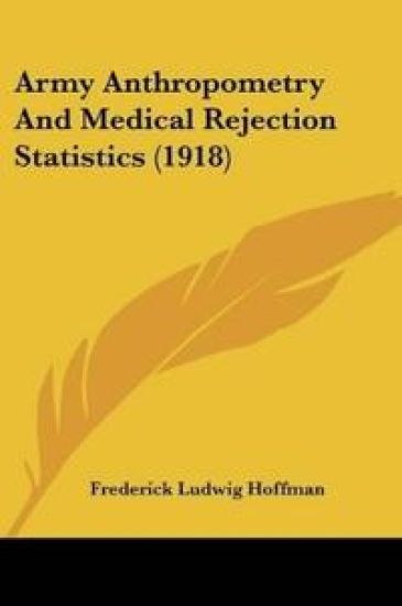 Army Anthropometry And Medical Rejection Statistics (1918)