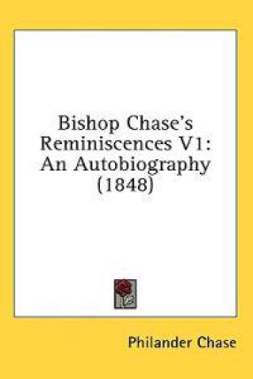 Bishop Chase's Reminiscences V1: An Autobiography (1848)