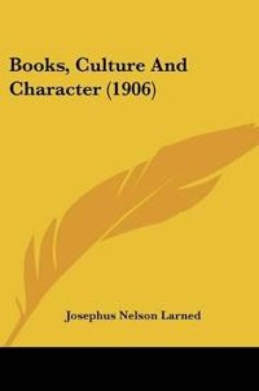 Books, Culture And Character (1906)