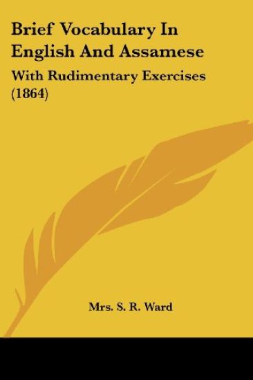 Brief Vocabulary In English And Assamese: With Rudimentary Exercises (1864)