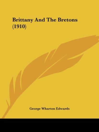 Brittany And The Bretons (1910)