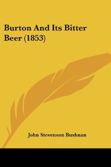 Burton And Its Bitter Beer (1853)