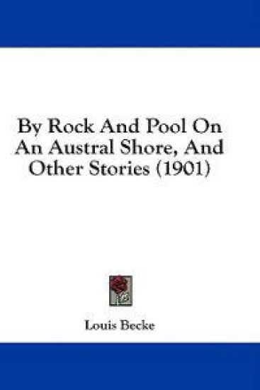 By Rock and Pool on an Austral Shore, and Other Stories