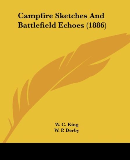 Campfire Sketches And Battlefield Echoes (1886)