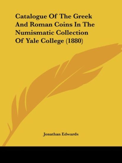 Catalogue of the Greek and Roman Coins in the Numismatic Collection of Yale College (1880)