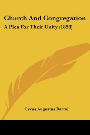 Church And Congregation: A Plea For Their Unity (1858)