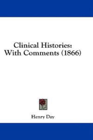 Clinical Histories: With Comments (1866)