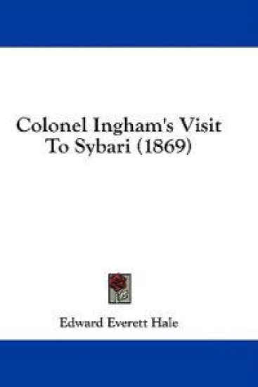 Colonel Ingham's Visit To Sybari (1869)