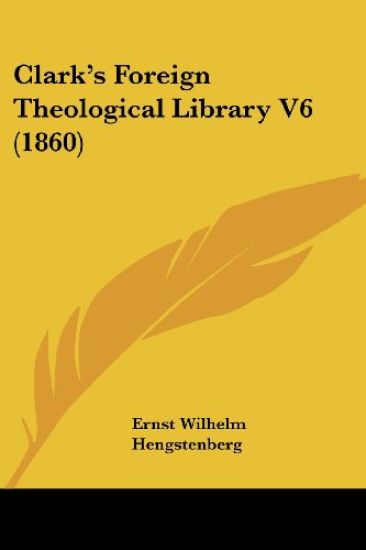 Clark's Foreign Theological Library V6 (1860)