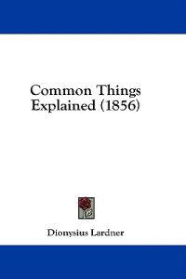 Common Things Explained (1856)