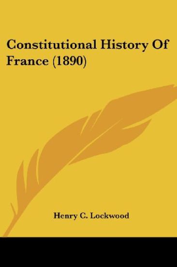Constitutional History Of France (1890)