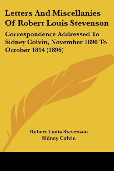 Letters And Miscellanies Of Robert Louis Stevenson