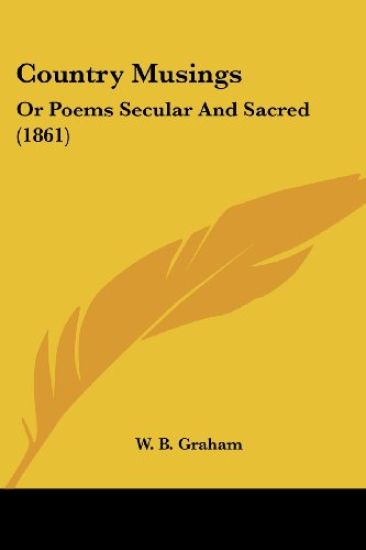 Country Musings: Or Poems Secular And Sacred (1861)