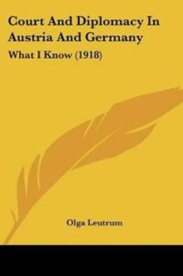 Court And Diplomacy In Austria And Germany