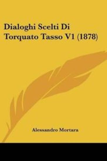 Dialoghi Scelti Di Torquato Tasso V1 (1878)
