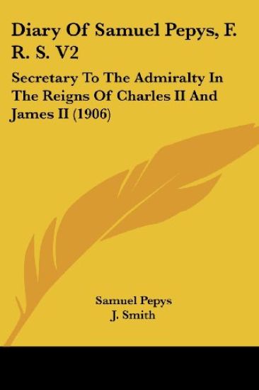 Diary Of Samuel Pepys, F. R. S. V2