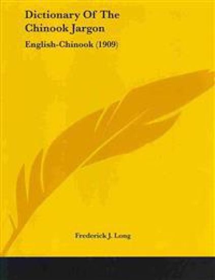 Dictionary of the Chinook Jargon