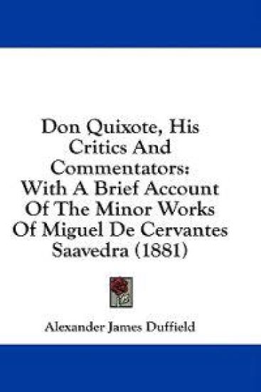 Don Quixote, His Critics And Commentators