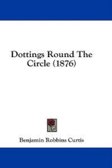 Dottings Round The Circle (1876)