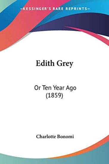 Edith Grey: Or Ten Year Ago (1859)