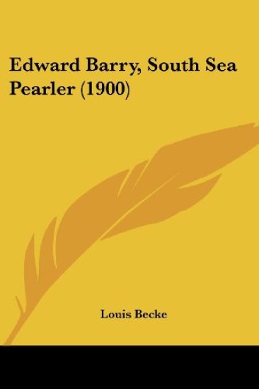 Edward Barry, South Sea Pearler (1900)