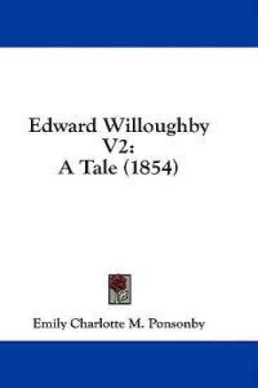 Edward Willoughby V2: A Tale (1854)