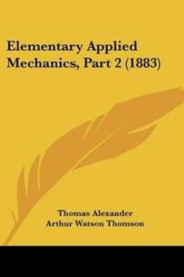Elementary Applied Mechanics, Part 2 (1883)