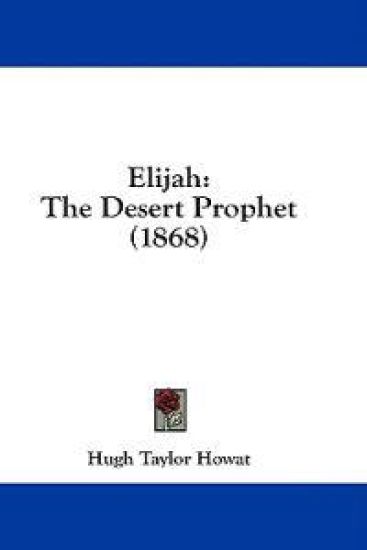 Elijah: The Desert Prophet (1868)