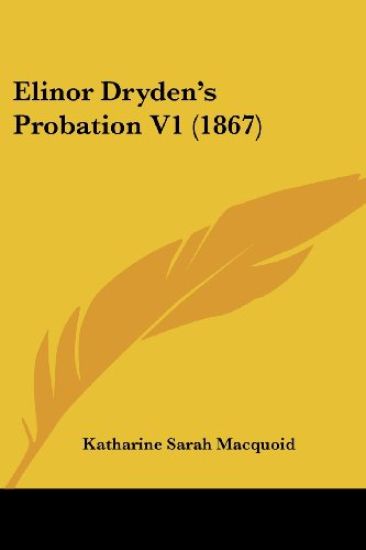 Elinor Dryden's Probation V1 (1867)