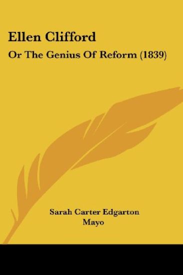 Ellen Clifford: Or The Genius Of Reform (1839)